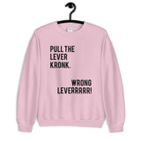 Pull the Lever Kronk Unisex Sweatshirt