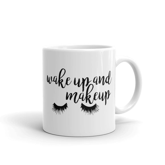 Wake Up and Makeup Mug