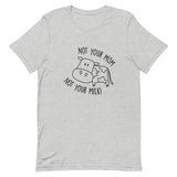 Not Your Milk Short-Sleeve Unisex T-Shirt