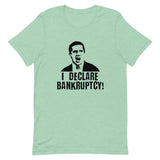 I Declare Bankruptcy Short-Sleeve Unisex T-Shirt