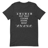 Put That Cookie Down Now Short-Sleeve Unisex T-Shirt