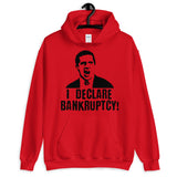 I Declare Bankruptcy Unisex Hoodie