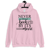 Never Judge a Book By Its Movie Unisex Hoodie