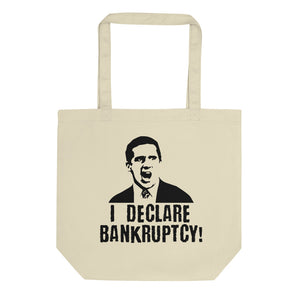 I Declare Bankruptcy Eco Tote Bag