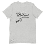 You’re Never Fully Dressed Without a Smile Short-Sleeve Unisex T-Shirt