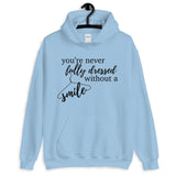 You're Never Fully Dressed Without a Smile Mug Hoodie