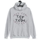 Let Go and Let God Unisex Hoodie