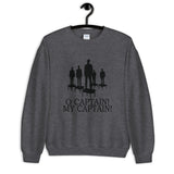 O Captain My Captain Unisex Sweatshirt