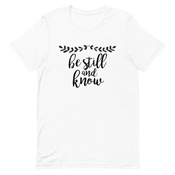 Be Still and Know Short-Sleeve Unisex T-Shirt
