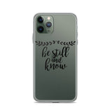 Be Still and Know iPhone Case