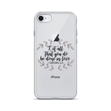 Let All That You Do Be Done in Love iPhone Case