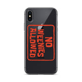 No Weenies Allowed iPhone Case