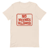 No Weenies Allowed Short-Sleeve Unisex T-Shirt