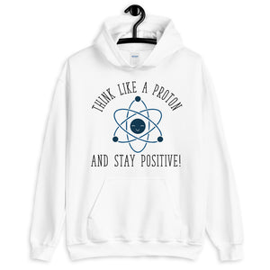 Think Like a Proton Unisex Hoodie