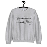Somewhere in Northern Italy Unisex Sweatshirt