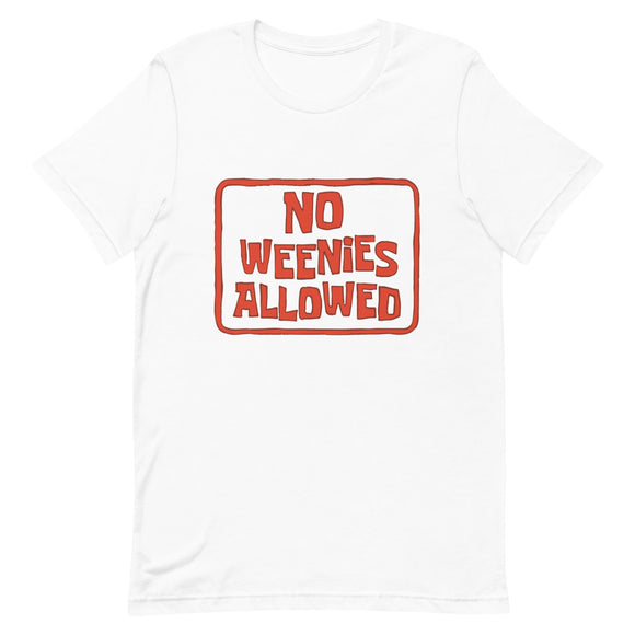 No Weenies Allowed Short-Sleeve Unisex T-Shirt