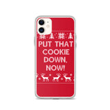 Put That Cookie Down Now iPhone Case