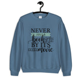 Never Judge a Book by its Movie Unisex Sweatshirt