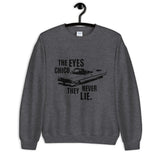 The Eyes Chico They Never Lie Unisex Sweatshirt
