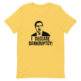 I Declare Bankruptcy Short-Sleeve Unisex T-Shirt