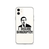 I Declare Bankruptcy iPhone Case