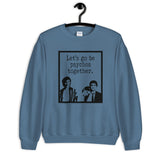 Perks of Being a Wallflower Unisex Sweatshirt