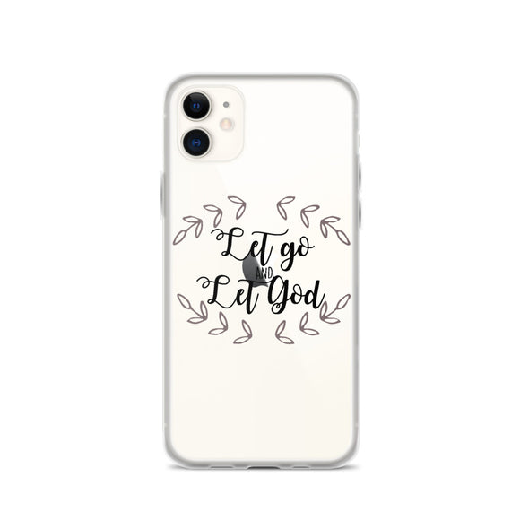 Let Go and Let God iPhone Case