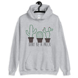 Don't Be a Prick Unisex Hoodie