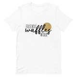 Friends Waffles Work Short-Sleeve Unisex T-Shirt