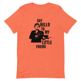 Say Hello To My Little Friend Short-Sleeve Unisex T-Shirt