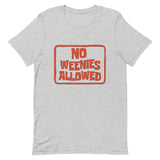 No Weenies Allowed Short-Sleeve Unisex T-Shirt