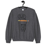 Me Hoy Minoy Unisex Sweatshirt