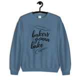 Baker's Gonna Bake Unisex Sweatshirt