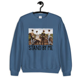 Stand By Me Unisex Sweatshirt