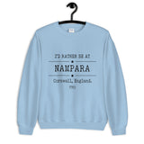 I'd Rather Be at Nampara Unisex Sweatshirt