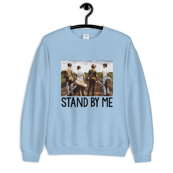 Stand By Me Unisex Sweatshirt