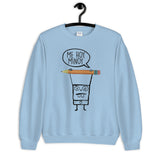 Me Hoy Minoy Unisex Sweatshirt