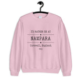 I'd Rather Be at Nampara Unisex Sweatshirt