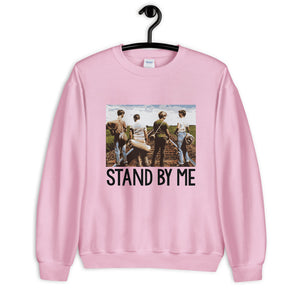 Stand By Me Unisex Sweatshirt