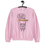 Me Hoy Minoy Unisex Sweatshirt