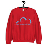 Have a Heavenly Day Unisex Sweatshirt