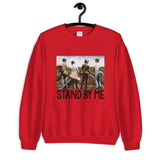 Stand By Me Unisex Sweatshirt