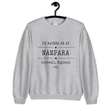I'd Rather Be at Nampara Unisex Sweatshirt