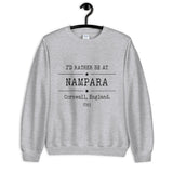 I'd Rather Be at Nampara Unisex Sweatshirt