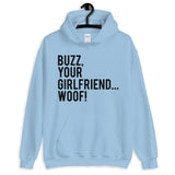 Buzz Your Girlfriend Woof Unisex Hoodie