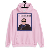 It's Britney Bitch Unisex Hoodie