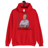 You Dumbass Unisex Hoodie