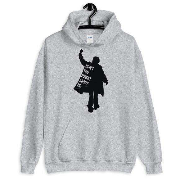 Don’t You Forget About Me Unisex Hoodie