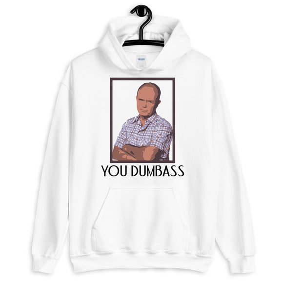 You Dumbass Unisex Hoodie