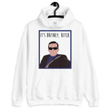 It's Britney Bitch Unisex Hoodie